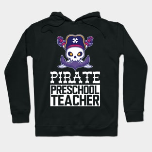 Pirate Preschool Teacher Hoodie